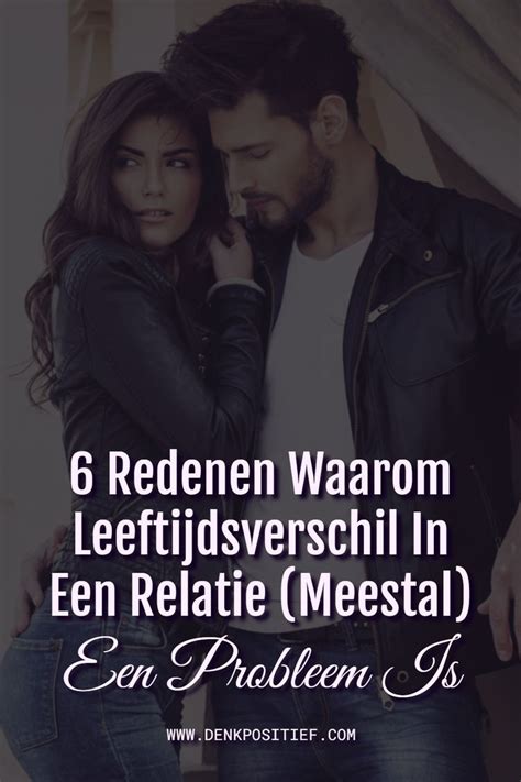 acceptabel leeftijdsverschil relatie|6 Redenen Waarom Leeftijdsverschil In Een Relatie。